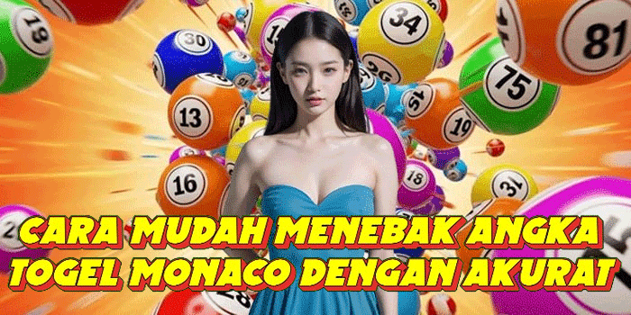 Cara Mudah Menebak Angka Togel Monaco Dengan Akurat