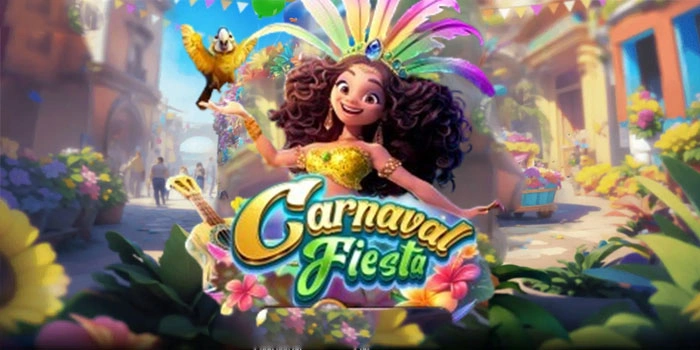 Strategi Bermain Slot Carnaval Fiesta Dengan Modal Kecil Tapi Jackpot