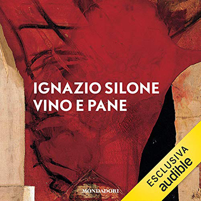 Ignazio Silone - Vino e pane (2020) (mp3 - 128 kbps)