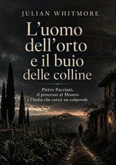 Julian Whitmore – L’uomo dell’orto e il buio delle colline (2026)