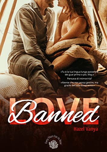 Hazel Vanya - Banned LOVE (Every Thorn has its Rose Vol. 1) (2021)