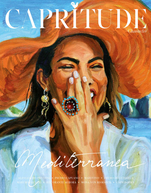 Capritude, il nuovo magazine di Chantecler dedicato a Capri Capritude, il nuovo magazine di Chantecler dedicato a Capri