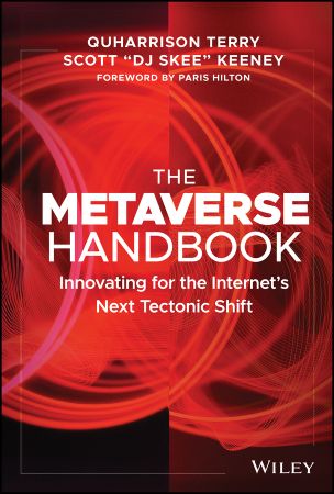 The Metaverse Handbook: Innovating for the Internet's Next Tectonic Shift