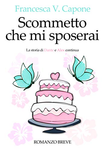 Francesca V. Capone – Scommetto che mi sposerai (2021)