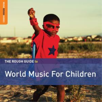 VA - Rough Guide To World Music For Children (2019) FLAC