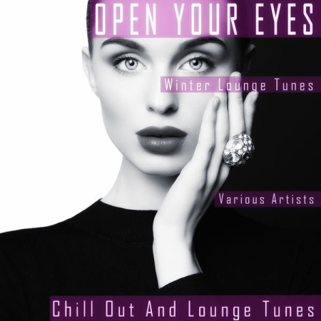 5c89fab4 c575 43ee a2e1 fd3de68a17e1 - Various Artists - Open Your Eyes - Winter Lounge Tunes (2021)