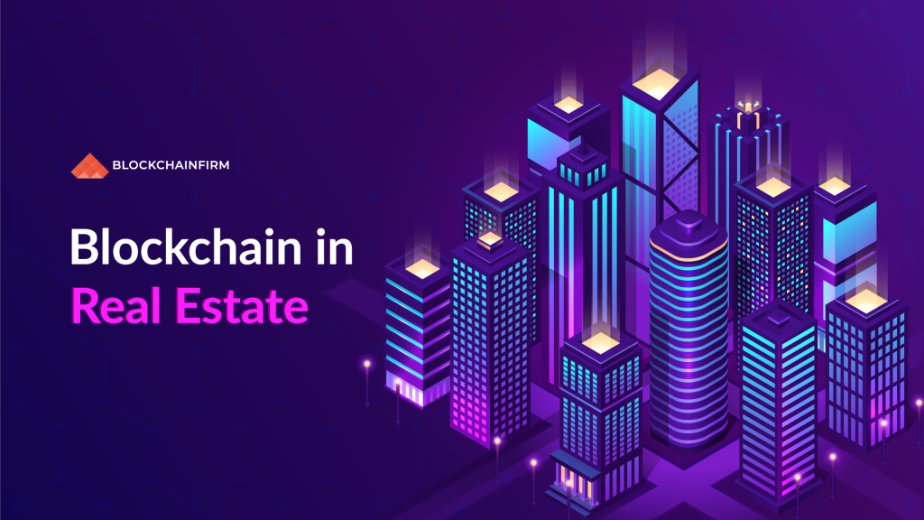 Blockchain-RealEstat-Blockchain-Firm-1024x576