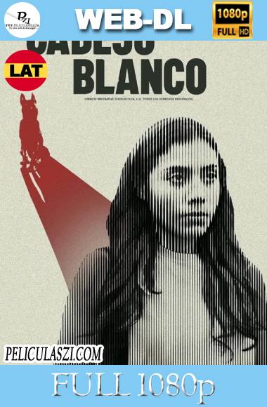 Cadejo Blanco (2021) Full HD WEB-DL 1080p Latino