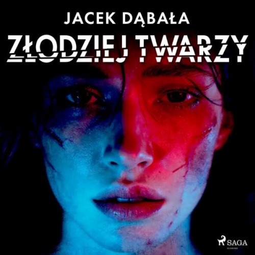 Dąbała Jacek - Złodziej twarzy