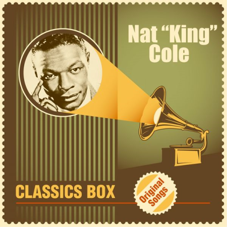 Nat King Cole - Classics Box (Original Songs) (2020)