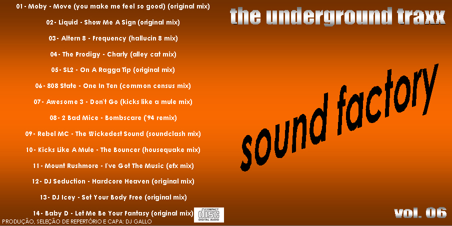 25/02/2023 - COLEÇÃO SOUND FACTORY THE UNDERGROUD TRAXX 107 VOLUMES (ECLUVISO PARA O FÓRUM ) Sound-Factory-The-Underground-Traxx-Vol-06