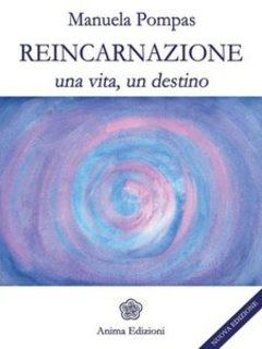 Manuela Pompas - Reincarnazione. Una vita, un destino (2011)