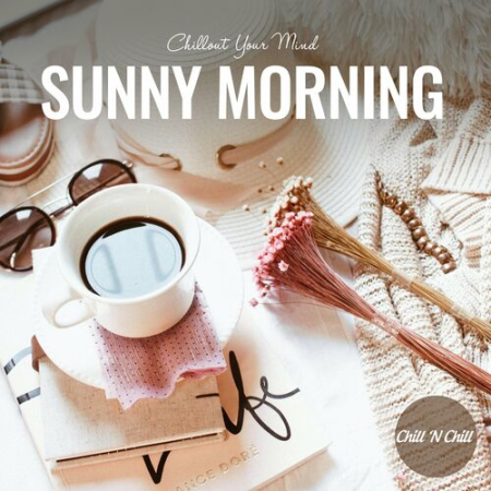 VA - Sunny Morning: Chillout Your Mind (2022)