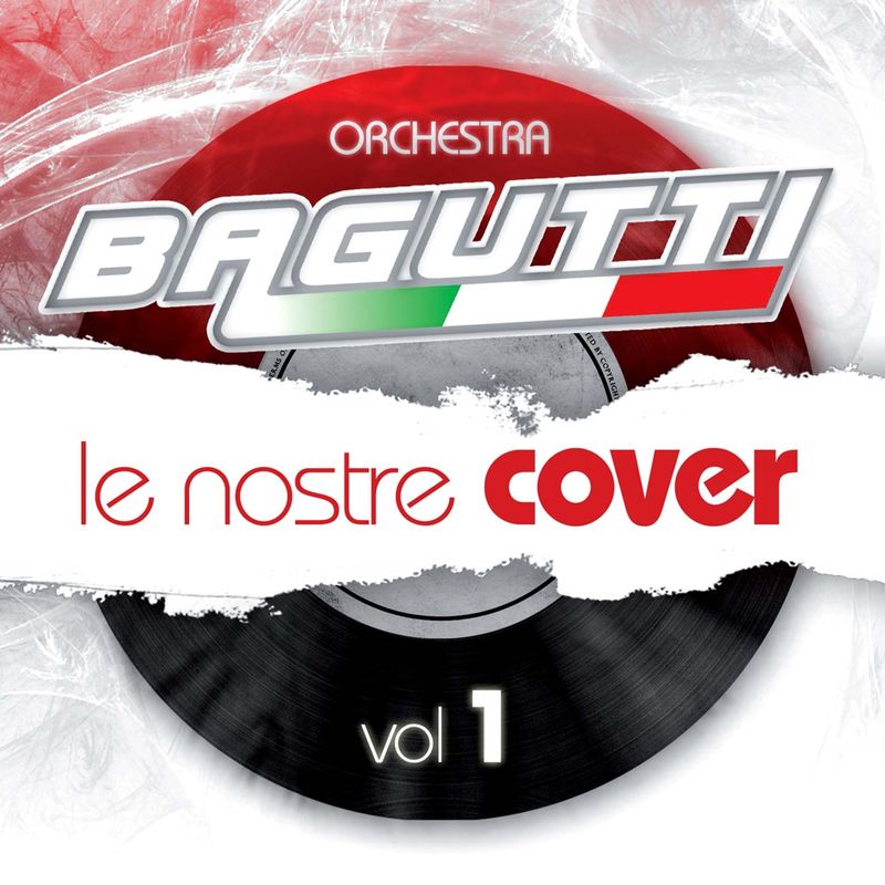 Orchestra Bagutti - Le nostre cover, Vol  1 (Album, Bagart Edizioni Musicali, 2016) mp3 320 Kbps