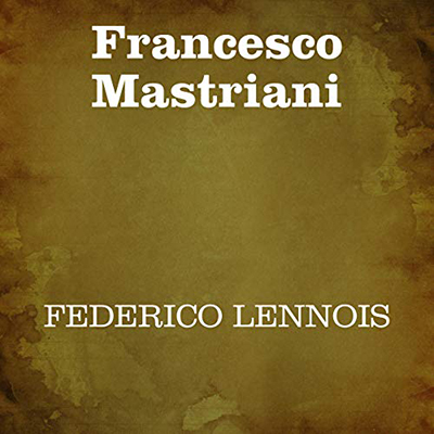 Francesco Mastriani - Federico Lennois (2020) (mp3 - 128 kbps)