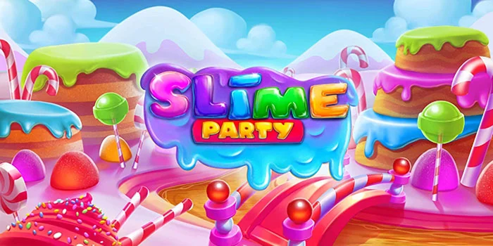 Trik Jitu Menang Slot Slime Party Gunakan Strategi Profesional