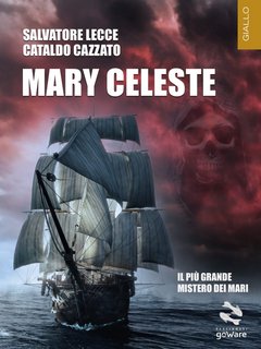 Salvatore Lecce, Cataldo Cazzato - Mary Celeste (2022)