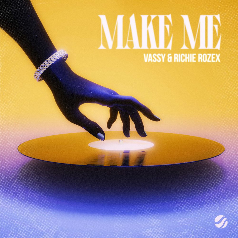 VASSY, RICHIE ROZEX - Make Me (Extended Mix)