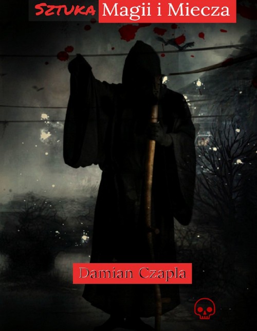 Sztuka Magii i Miecza - Damian Czapla
