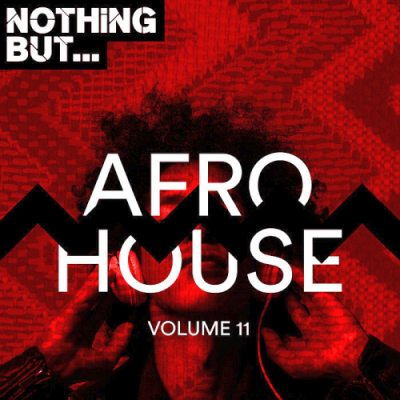VA - Nothing But... Afro House Vol. 11 (2019)