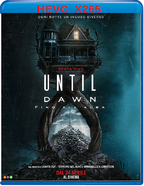 Until Dawn - Fino all'alba (2025) mkv FullHD 1080p HEVC AC3 ITA ENG Sub