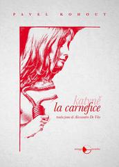 Pavel Kohout – La carnefice (2026)