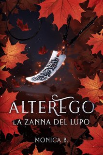 Monica B. - AlterEgo Series Vol. 2. La Zanna del Lupo (2024)