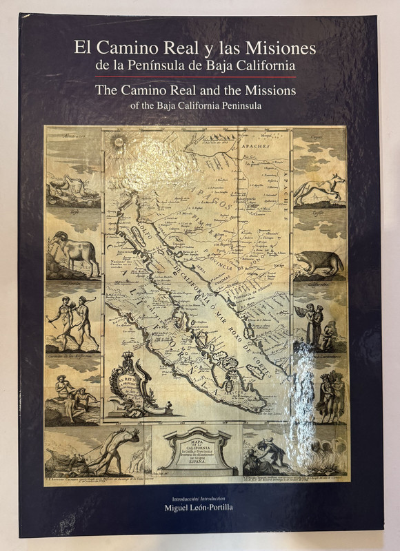 El Camino Real y las Misiones de la Peninsula de Baja California/ The Camino Real and the Missions of Baja California Peninsula