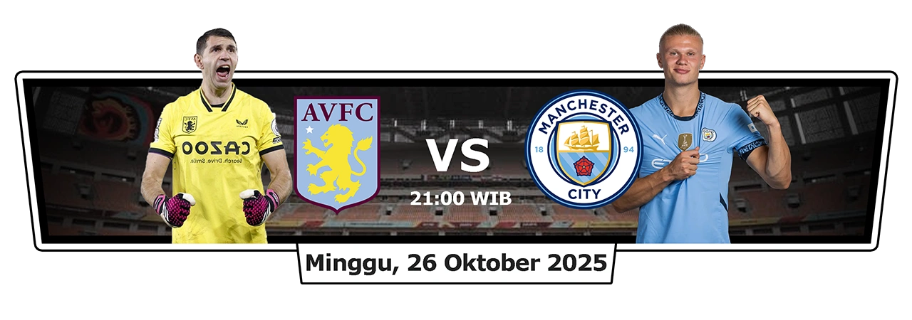 Prediksi, Jadwal & Info Streaming Aston Villa vs Manchester City