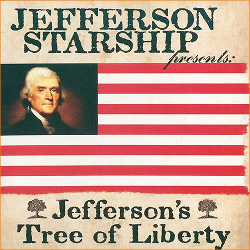 Jefferson Starship (Jefferson Airplane) - Jefferson's Tree Of Liberty (2008)