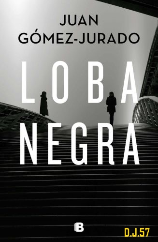 1 - Loba negra - Juan Gómez-Jurado