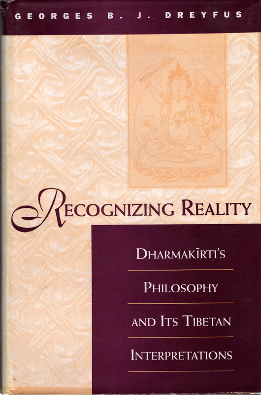 Image for Recognizing Reality: Dharmakirti's Philosophy and Its Tibetan Interpretations