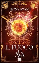 Jenny Swan – Saga della custode dei draghi Vol. 3. Il fuoco di Ava (2026)