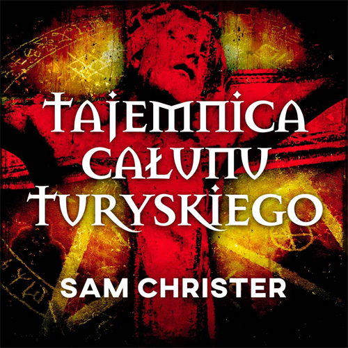 Sam Christer - Tajemnica Całunu Turyńskiego (2023) [AUDIOBOOK PL]