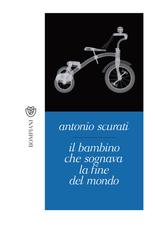 Antonio Scurati – Il bambino che sognava la fine del mondo (2018)
