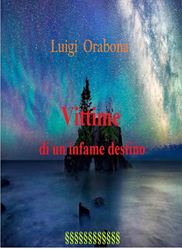 Luigi Orabona – Vittime di un infame destino (2020)
