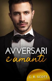 C. R. Scott - Romanticismo d'ufficio 14. Avversari e amanti (2024)