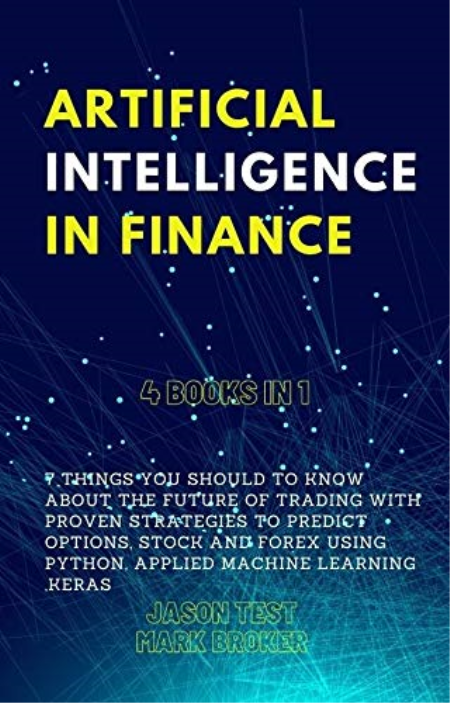 Artificial Intelligence In Finance: 7 things you should to know about the future of trading with proven strategies