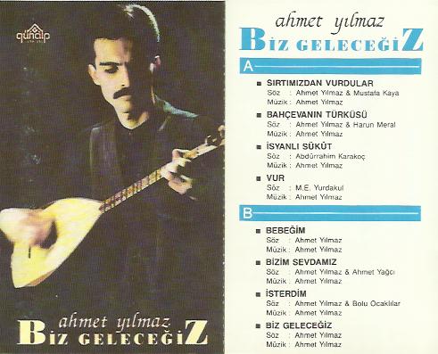 Ahmet Yılmaz - Biz Gelecegiz 1991