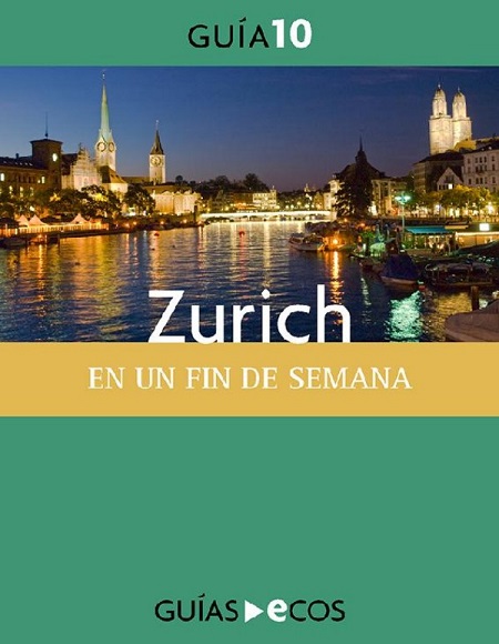 Zurich en un fin de semana - Ecos Travel Books (Multiformato) [VS]