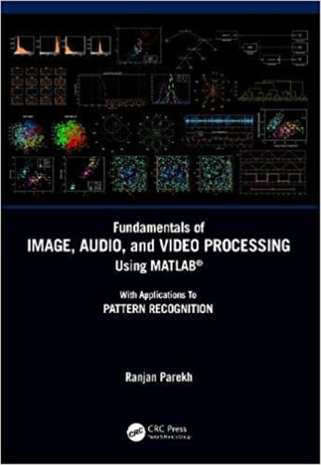 Fundamentals of Image, Audio, and Video Processing Using MATLAB®