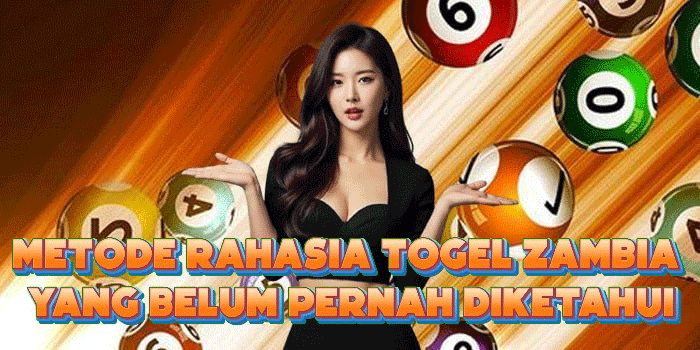 Metode Rahasia Togel Zambia Yang Belum Pernah Diketahui