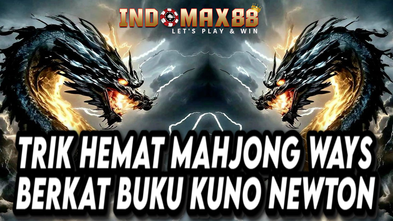trik hemat mahjong ways berkat buku kuno newton