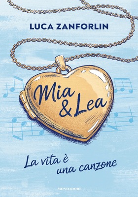 Luca Zanforlin - Mia & Lea. La vita è una canzone (2026)