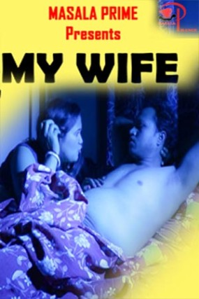 My Wife (2021) MasalaPrime Originals Bengali Short Film