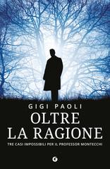 Gigi Paoli – Oltre la ragione (2026)