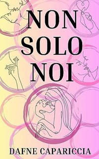 Dafne Capariccia - Non solo noi (2023)