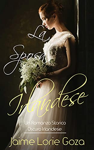 Jaime Lorie Goza - La Sposa Irlandese (2021)