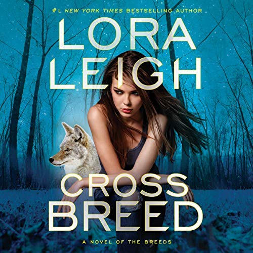 Lora Leigh - Cross Breed: Breeds, Book 32 - Audiobook