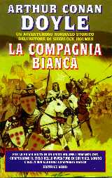 Arthur Conan Doyle - La compagnia bianca (2001)